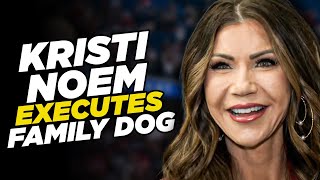 Kristi Noem Destroys Her Career By Boasting About Murdering Family Dog She ‘Hated’