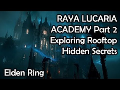 RAYA LUCARIA ACADEMY Walkthrough Part 2 - Locating Secrets & Items Before RENNALA - Elden Ring