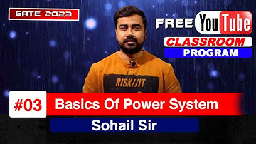 #03 | Basics of Power System | Only Live Class | GATE 2023 | By - Sohail Sir