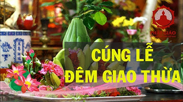CÚNG LỄ ÔNG BÀ TỔ TIÊN ĐÊM 30 TẾT sao cho đúng - Đại Đức Thích Trúc Thái Minh| PGVN