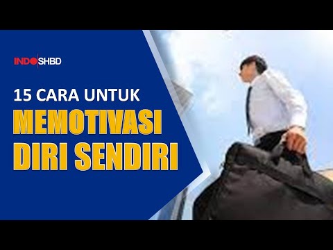 Video: Cara Memotivasikan Diri: 15 Cara