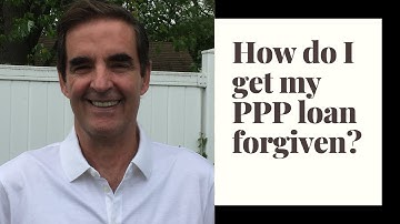 How can i get my ppp loan forgiven?