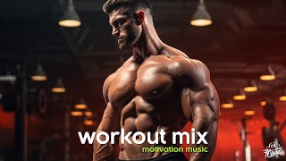 Workout Music 2024 🔥 Fitness & Gym Motivation Mix 🔥 Best Gym Music