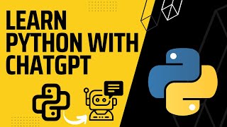 Learn Python with ChatGPT: The Ultimate Python Programming Course for Beginners