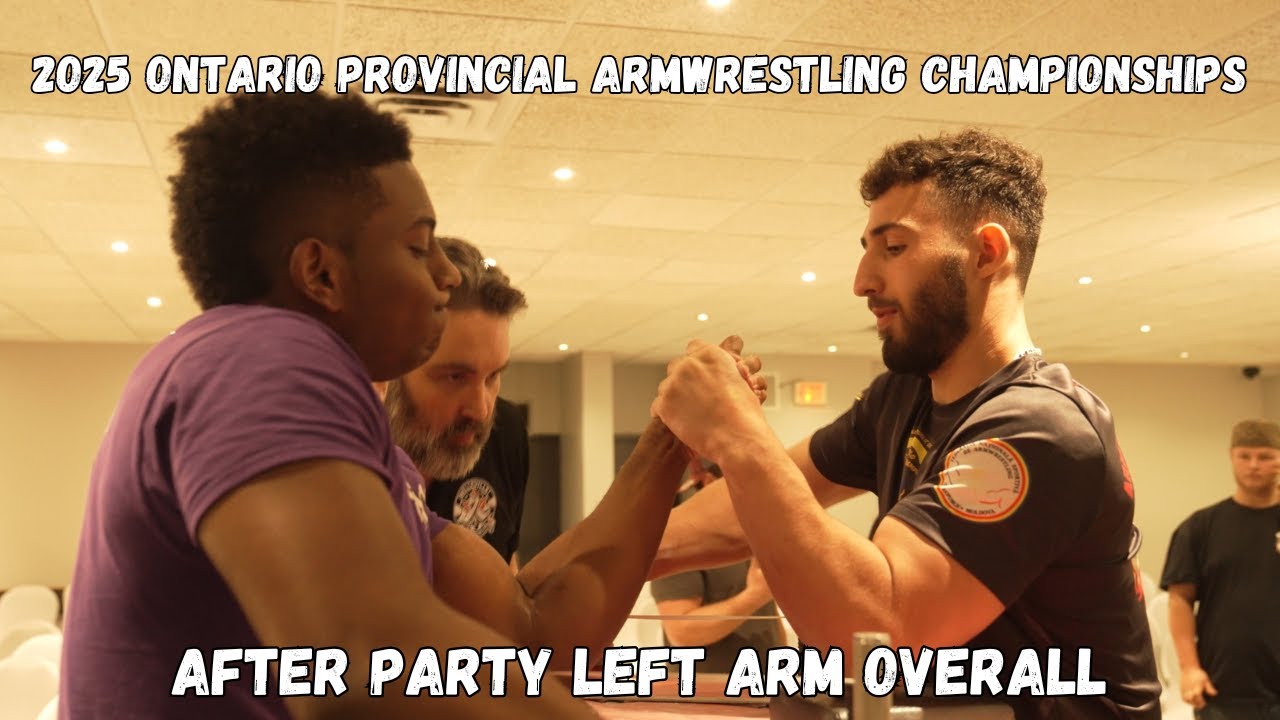 2025 Ontario Armwrestling Provincial Championships - After Party Left Arm Overall