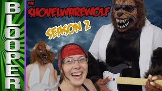 bloopers from shovelwarewolf season 2