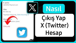 X (Twitter) Hesabından Nasıl Çıkış Yapılır?