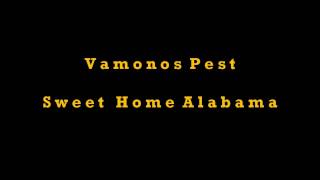 Vamonos Pest -Sweet Home Alabama