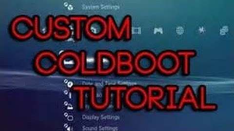 Cfw-Tut How To Change Coldboot On PS3 (2016)