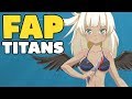 FAP TITANS GAMEPLAY