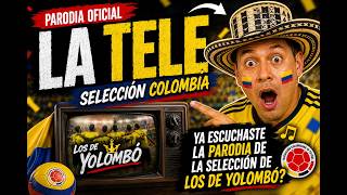 La Tele / Los de Yolombó (Selección Colombia)
