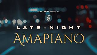 Late-Night Amapiano Mix 🌙 | Smooth, Soulful & Deep Midnight Vibes
