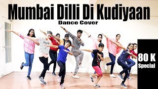 Mumbai Dilli Di Kudiyaan Dance Cover | Student Of The Year 2| Tiger, Tara & Ananya