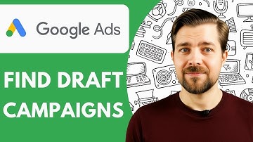 How to Find Draft Campaigns in Google Ads for Beginners 2025 (Full Guide)
