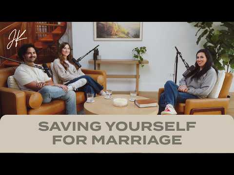 Saving Yourself for Marriage | The Jessica Koulianos Podcast | S3:EP23