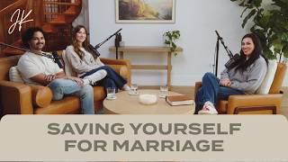 Saving Yourself for Marriage | The Jessica Koulianos Podcast | S3:EP23