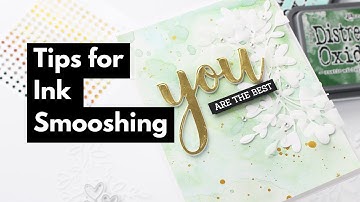 TIPS For Ink Smooshing with Distress Oxide Inks