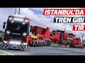 İSTANBUL'DA TREN GİBİ TIR KULLANIYORUZ // İNANILMAZ ZEVKLİ !!