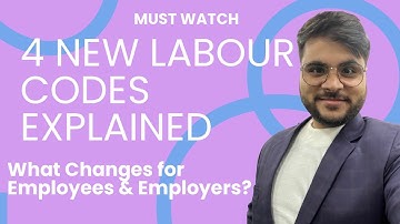 Four New Labour Codes: Key Changes Every Employee Must Know