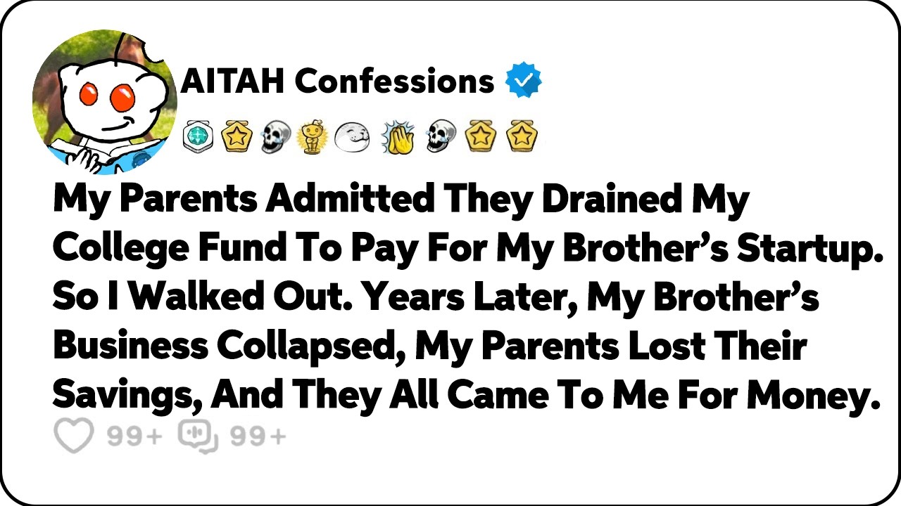 My Parents Admitted They Drained My College Fund To Pay For My Brother… Reddit Family Stories