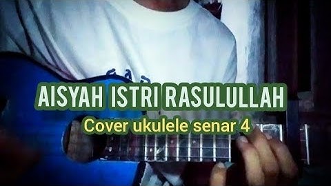 AISYAH ISTRI RASULULLAH | cover ukulele kentrung senar 4 by Krisnabeby