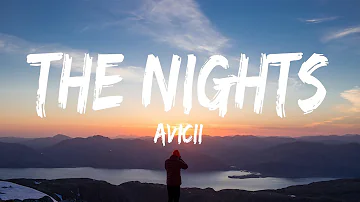 Avicii - The Nights (Lyrics) - Billie Eilish, Old Dominion, Old Dominion, Bailey Zimmerman, Taylor S