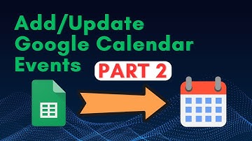 📆 Manage Calendar Events Directly From Google Sheets (PART 2)