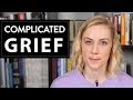 This is Complicated Grief | Kati Morton