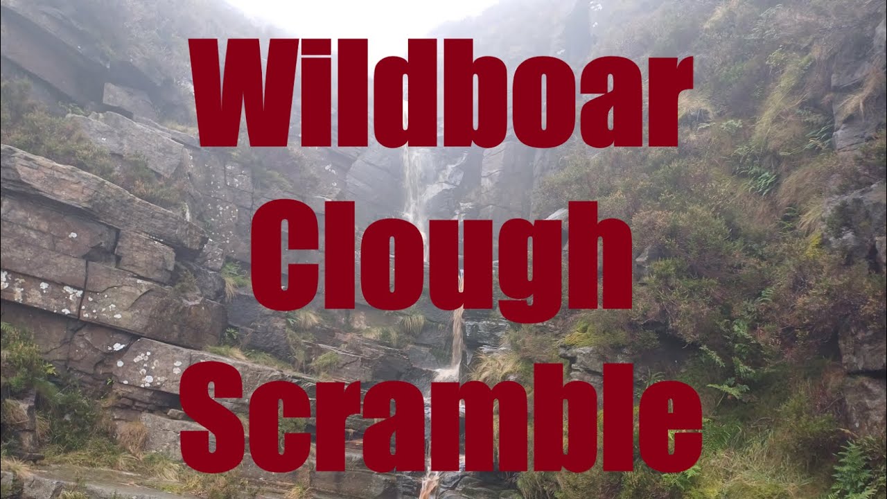 Guide to scrambling Wildboar Clough in the Peak District