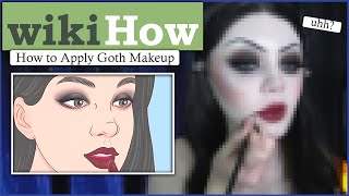 wikiHow taught me how to apply GOTH makeup... (well kind of)