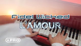 Fidel Wicked - L'amour (Official Video HD)