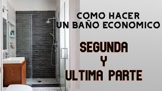 como hacer un baño //desde cero//segunda y ultima parte