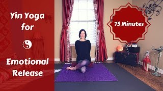 Yin Yoga for Deep Emotional Release | Yin Yoga for Hips & Glutes {75 mins}