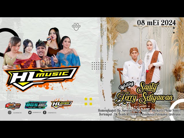 LIVE Wedding Santi u0026 Ferry || Cs. Hl MUSIC || BGS PRO AUDIO (Mbah Poleng) || Bendo 8 Mei 2024 class=