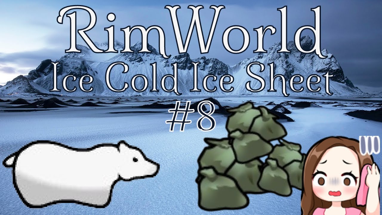 THE POLLUTION IS PILING UP! | RimWorld #8 (Ice Cold Ice Sheet)