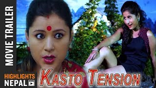 Kasto Tension Nepali Movie Official Trailer Np Production