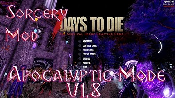 7 Days to Die Sorcery Mod Updated 1.8 Apocalyptic Mode Pt 9