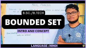 Bounded and Unbounded sets |Introduction|: [Hindi & English] [Mod RA002: B.Sc./B.Tech]