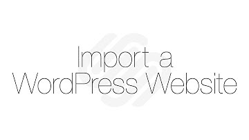 Squarespace 7 Tutorial: Import a WordPress Website