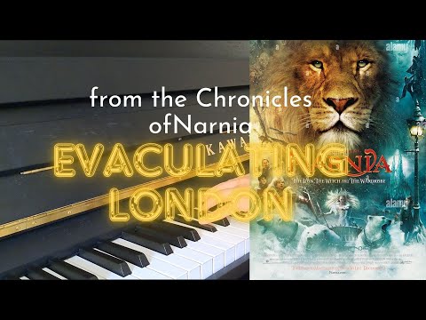 Evacuating London- Narnia- piano cover