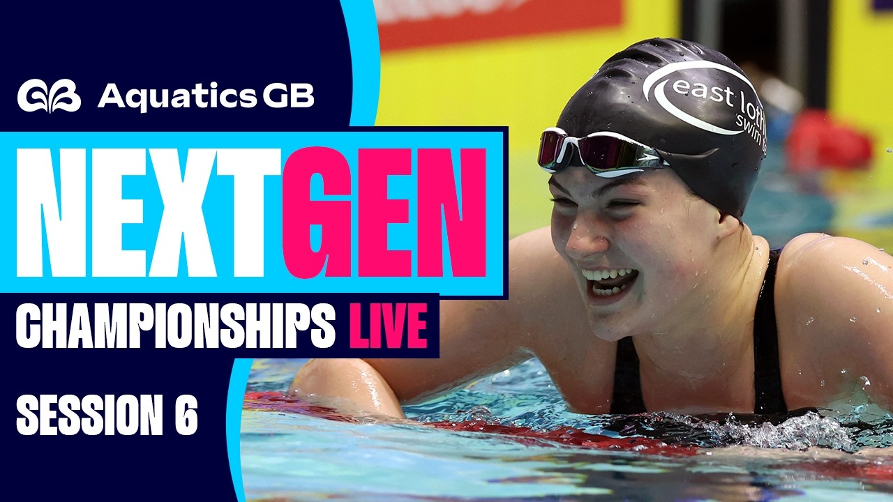 Speedo Aquatics GB Next Gen Championships 2026 | Session Six LIVE