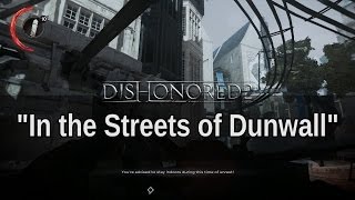 X761 - Dishonored 2 - 002 - In the Streets of Dunwall