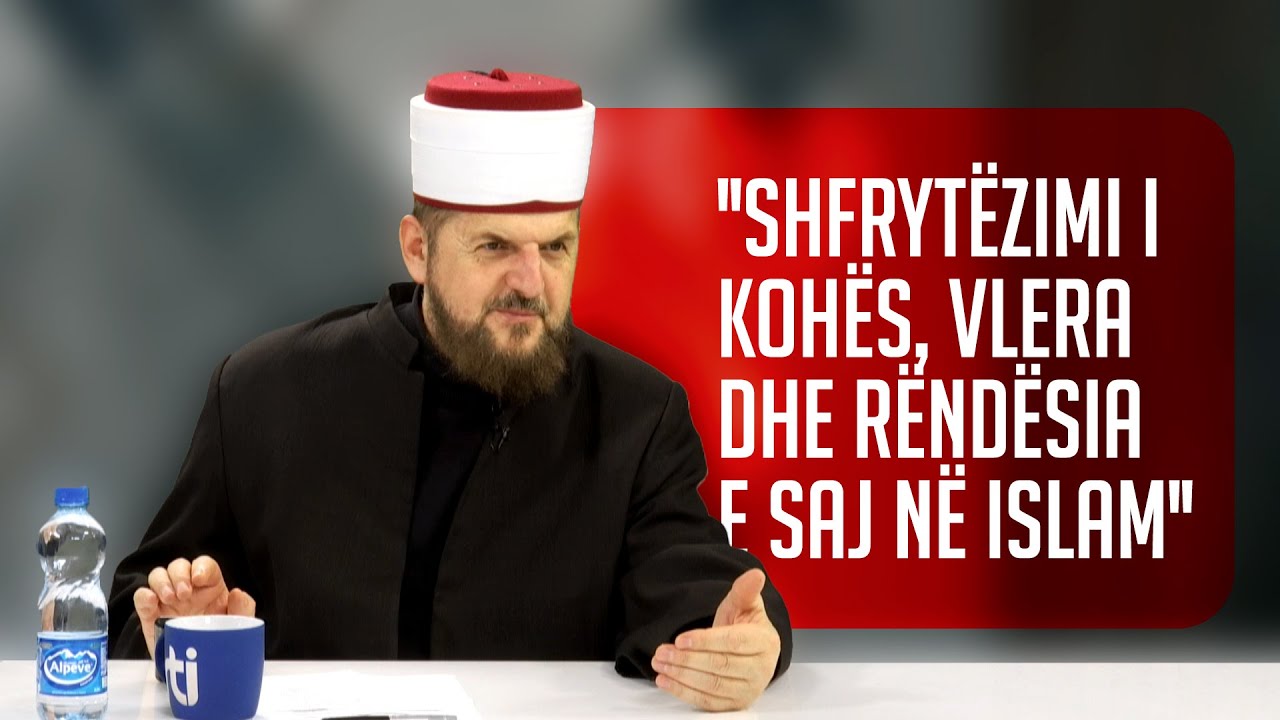 ''Shfrytëzimi i kohës, vlera dhe rëndësia e saj në Islam'' - SHKËPUTJE - Dr. Shefqet Krasniqi