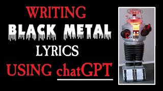 Writing Black Metal Lyrics Using #chatGPT