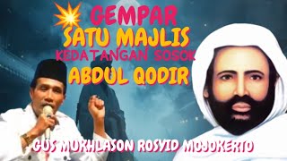 Download Lagu GEMPAR SATU MAJELIS KEDATANGAN SYEKH ABDUL QODIR 🔴 GUS MUKHLASON ROSYID MOJOKERTO  MP3