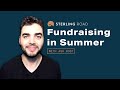 Fundraising in the Summer  |  Sterling Road
