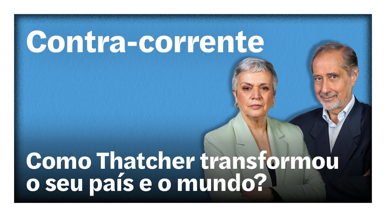 Como Thatcher transformou o seu país e o mundo? | Contra-Corrente em direto