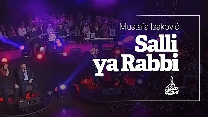 MUSTAFA ISAKOVI // SALLI YA RABBI -