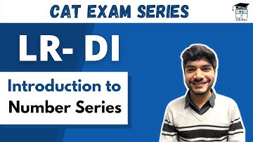 Number Series: Introduction | Logical Reasoning & Data Interpretation | CAT & MBA Exams (SNAP, NMAT)