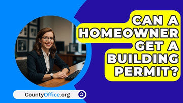 Can A Homeowner Get A Building Permit? - CountyOffice.org